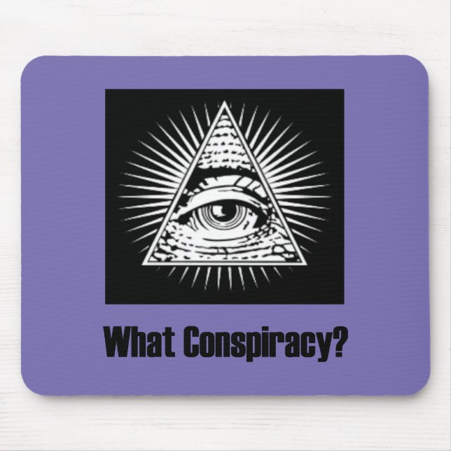 What Conspiracy? Mouse Pad (Front)