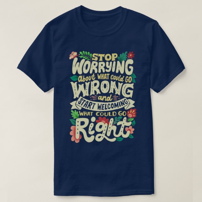 What Could Go Right T-Shirt (Design Front)