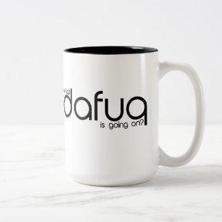 What Dafuq Is Going On? Mug. Two-Tone Coffee Mug