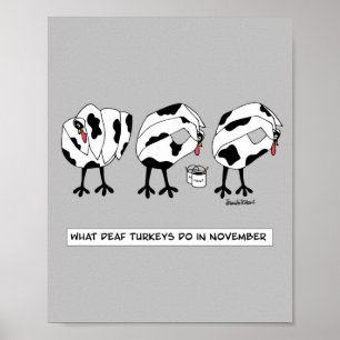 What Deaf Turkeys do in November Poster