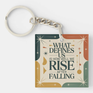 What Defines Us Is How Well We Rise After Falling
