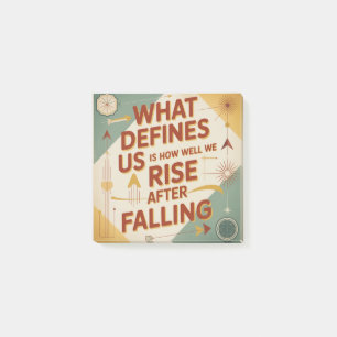 What Defines Us Is How Well We Rise After Falling Post-it Notes