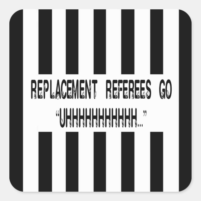 What Do Replacement Referees Say Stickers (Front)
