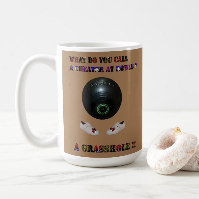 What Do You Call A Cheater At Lawn Bowls, Funny  Coffee Mug (With Donut)