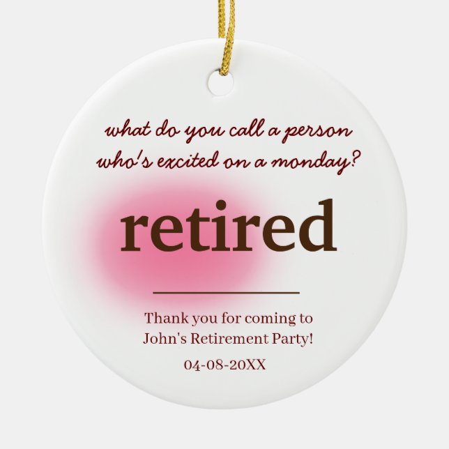 what do you call a person who's excited retirement ceramic ornament (Front)