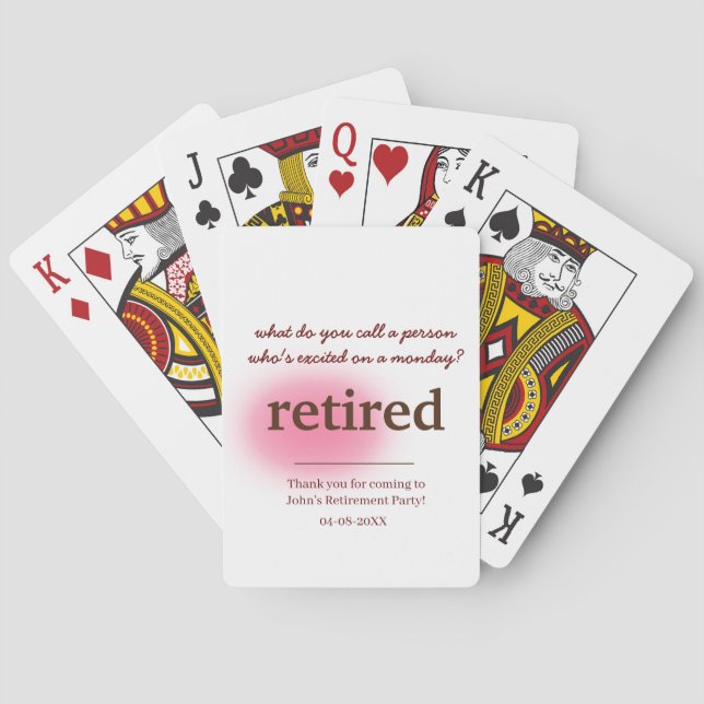 what do you call a person who's excited retirement playing cards (Back)