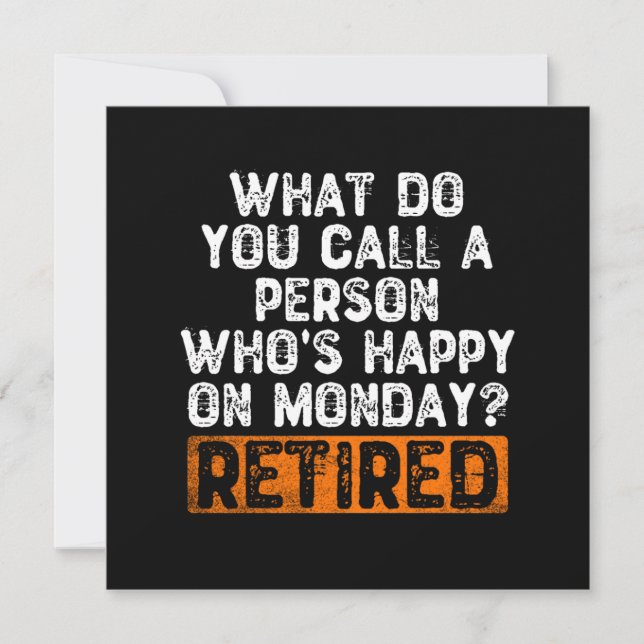 What Do You Call a Person Who's Happy On Monday? R Invitation (Front)