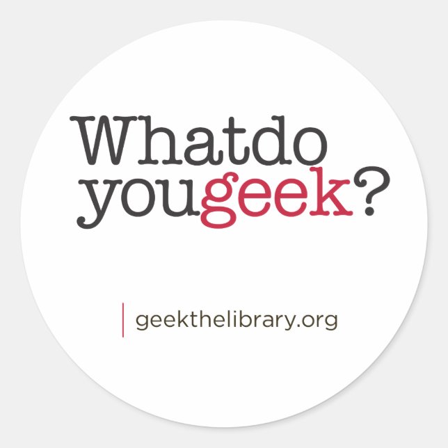 What do you geek? classic round sticker (Front)