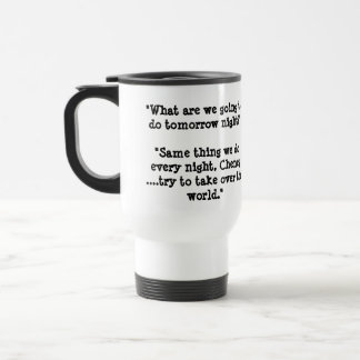 What do you want to do tommorrow? travel mug