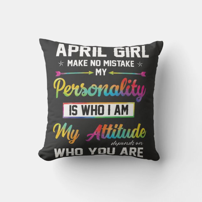 what does being born in april say about you T-Shir Throw Pillow (Front)