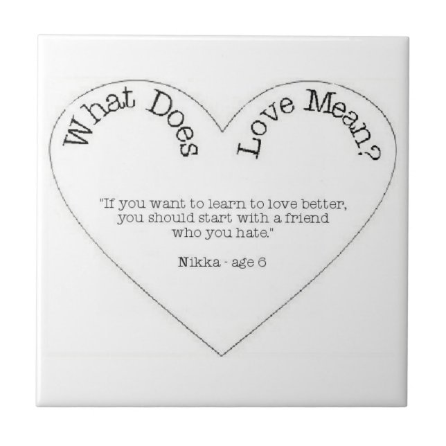 What Does Love Mean - If You Want To Love Better Tile (Front)