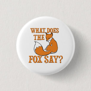 What Does The Fox Say? 1 Inch Round Button