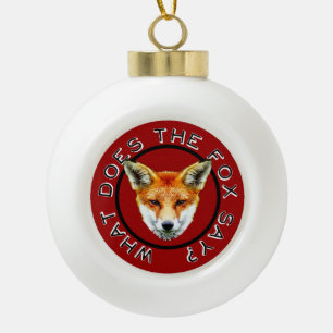 What Does The Fox Say?  Classic Ball Ornament