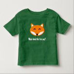 WHAT DOES THE FOX SAY cute animal toddler t shirt<br><div class="desc">WHAT DOES THE FOX SAY cute toddler t shirts.
Funny kids clothing with humourous quote / saying.
Forrest animal illustration design for small children.
Unisex print for boys and girls.
Cute gift idea for son,  daughter,  grandson or granddaughter.</div>