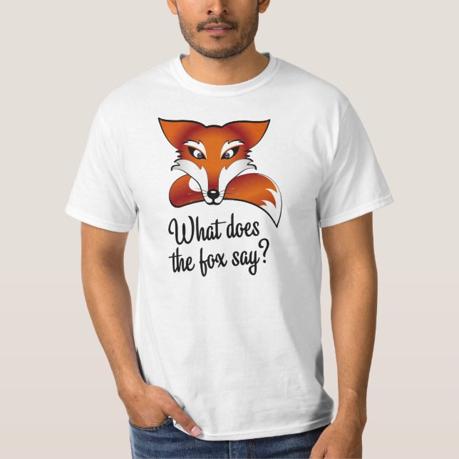 What does the fox say? T-Shirt (Front)