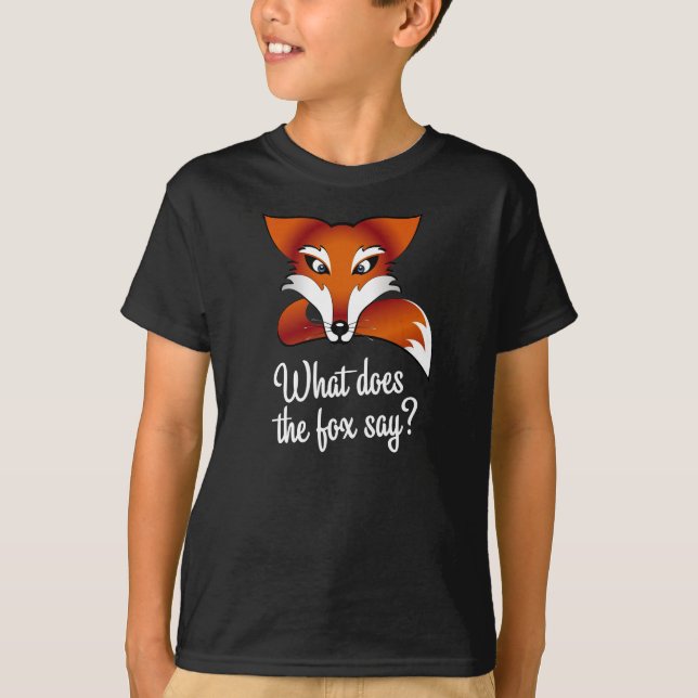 What does the fox say? T-Shirt (Front)