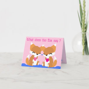 What does the Fox say? Valentines Card