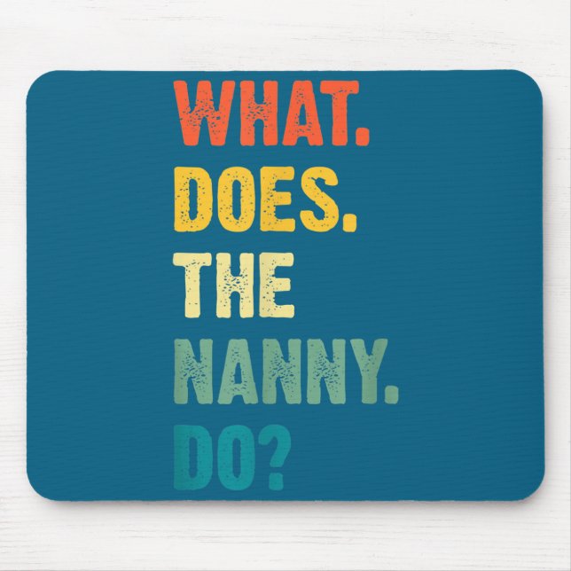 What Does The Nanny Do Black Uni Adult  Mouse Pad (Front)