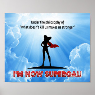 What doesn’t kill us makes us stronger! poster