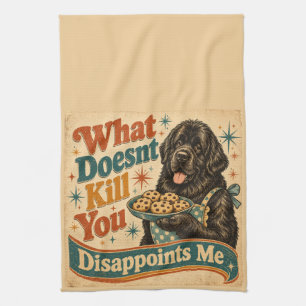 What Doesn’t Kill You Disappoints Me Kitchen Towel