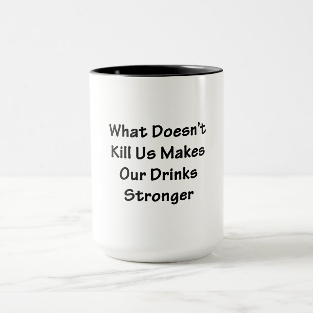 What Doesn't Kill Us Mug (Center)