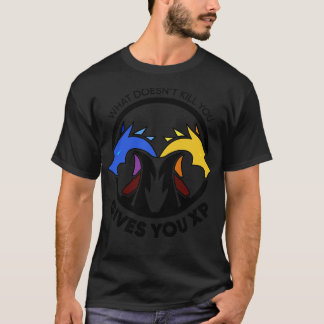 What Doesnt Kill You Gives You XP DnD Dungeons and T-Shirt