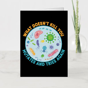 What Doesn't Kill You Mutates and Tries Again Foil Greeting Card