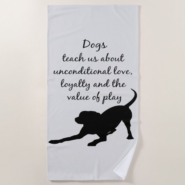 What Dogs Teach Us  Dog Pet Animal Beach Towel (Front)
