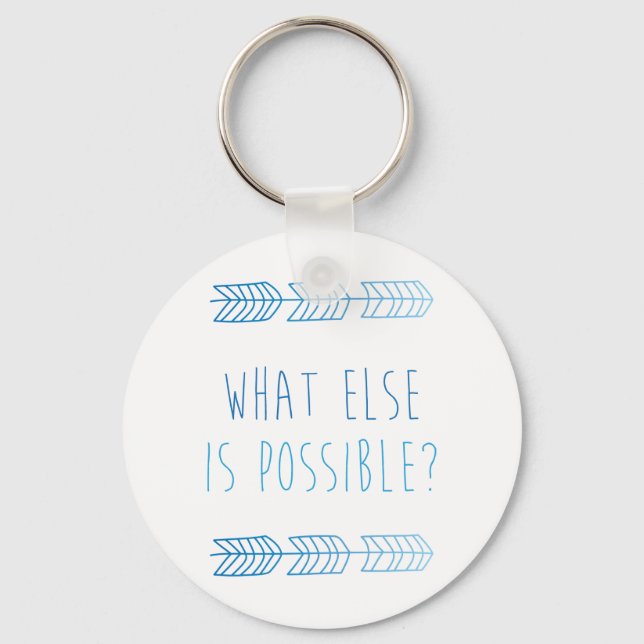 What Else Is Possible Keychain (Front)
