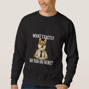 What Exactly Do You Do Here Tee Funny DOGE Meme