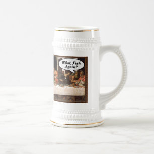 What, Fish Again? - Funny Last Supper Holiday Meal Beer Stein