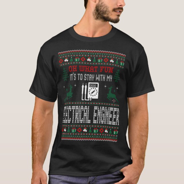 What Fun Stay With Electrical Engineer Christmas T-Shirt (Front)