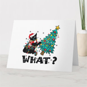 WHAT Funny Black Cat Santa Pushing Christmas Tree Card