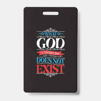 What God Cannot Do Does Not Exist Badge