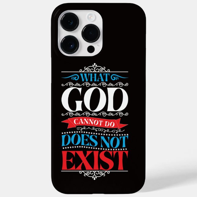 What God Cannot Do Does Not Exist Case-Mate iPhone Case (Back)
