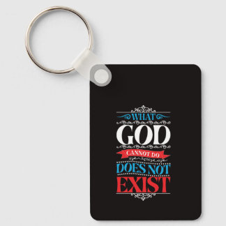 What God Cannot Do Does Not Exist Keychain