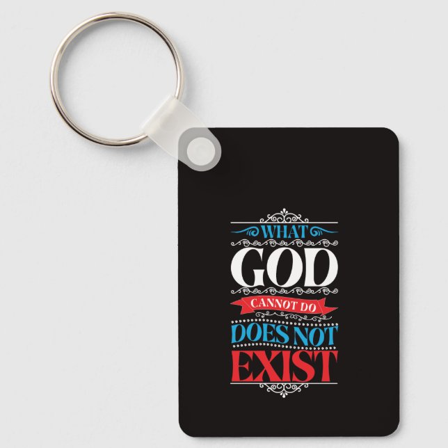 What God Cannot Do Does Not Exist Keychain (Front)