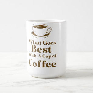 What Goes Best With a Cup Of Coffee