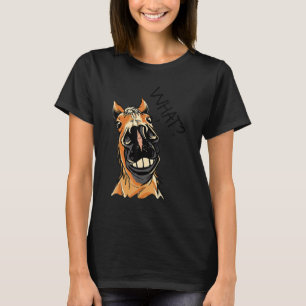 What Graphic Horse Lover Equestrian Rider Horses F T-Shirt