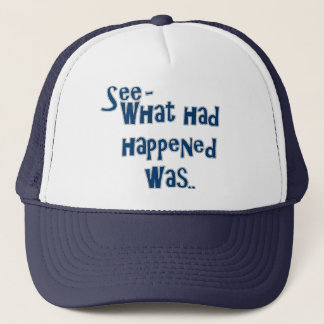 What Had Happened Funny Hat