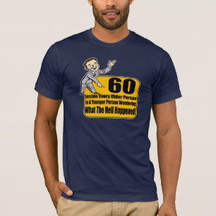 What Happened 60th Birthday Gifts T-Shirt