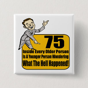 What Happened 75th Birthday Gifts 2 Inch Square Button