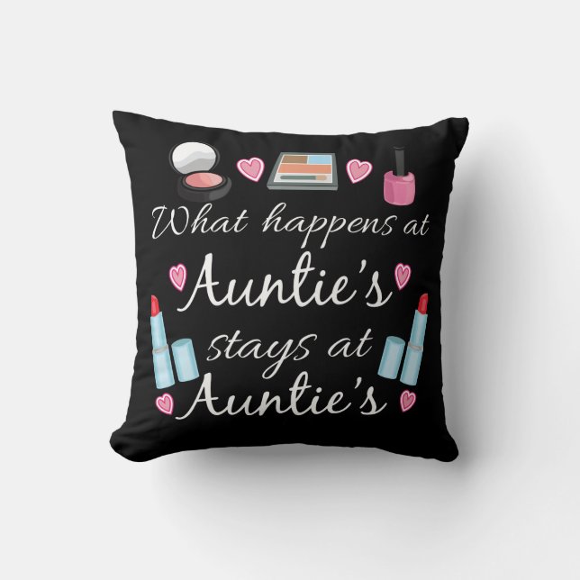What happens at Auntie's Throw Pillow (Front)
