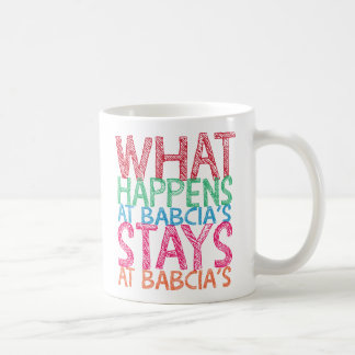 What happens at Babcia's stays at Babcia's Coffee Mug