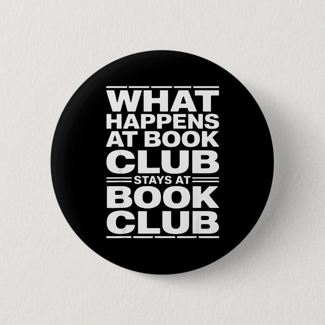 What happens at book club funny reader  2 inch round button (Front)