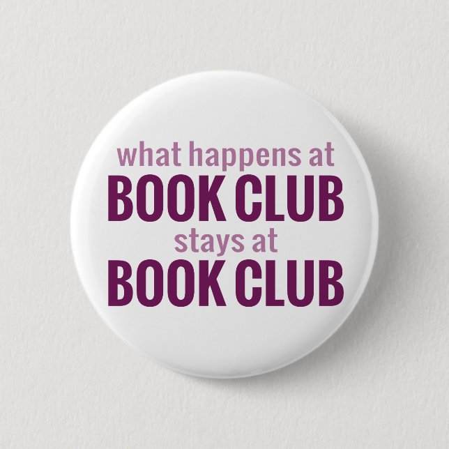 What Happens at Book Club Stays at Book Club 2 Inch Round Button (Front)