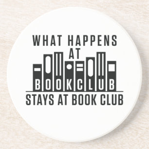 What Happens At Book Club Stays at Book Club Coaster