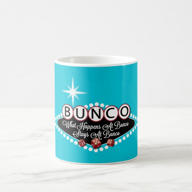 What Happens At Bunco Stays At Bunco Coffee Mug (Center)