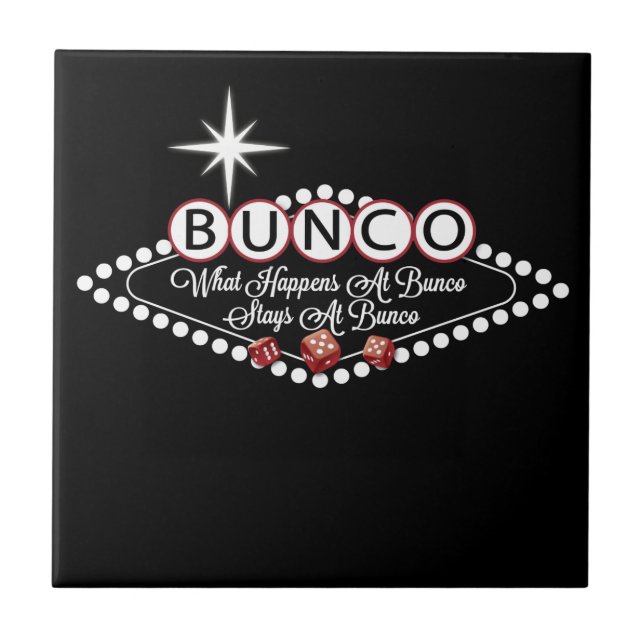 What Happens At Bunco Stays At Bunco Fun Tile (Front)