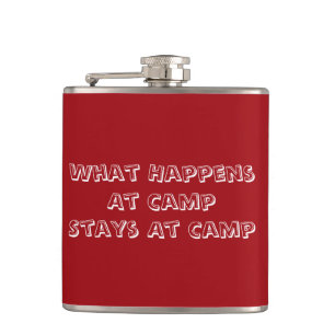 What happens at camp stays at camp hip flask